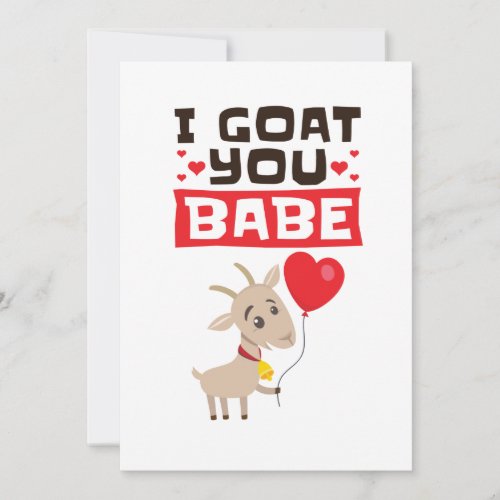 I Goat You Babe Valentines Day Animal Lover Holiday Card