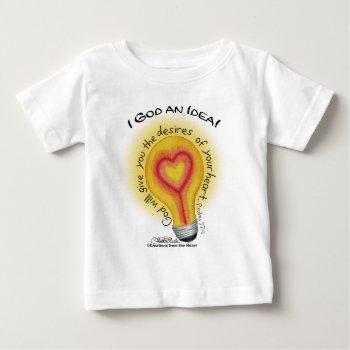 I God An Idea Lightbulb Baby T-shirt by creationhrt at Zazzle