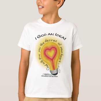 I God An Idea Lightbulb T-shirt by creationhrt at Zazzle