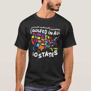 I Golfed in all 50 States USA Golf Bucket List T-Shirt