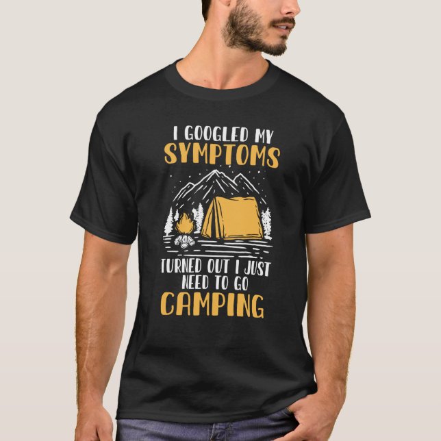 I Googled My Symptoms Camping Camper  Glamping T-Shirt (Front)