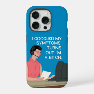 I Googled my symptoms... iPhone 15 Pro Case