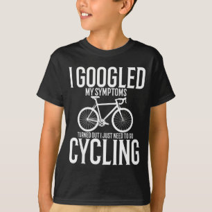 I Googled My Symptoms Turns Out I Just Need To Go  T-Shirt