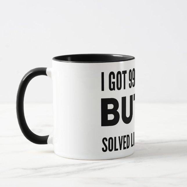 I got 99 problems side hustle boss babe mug (Left)