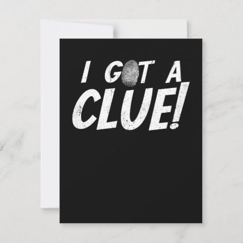 I Got A Clue Funny Detective Note Card