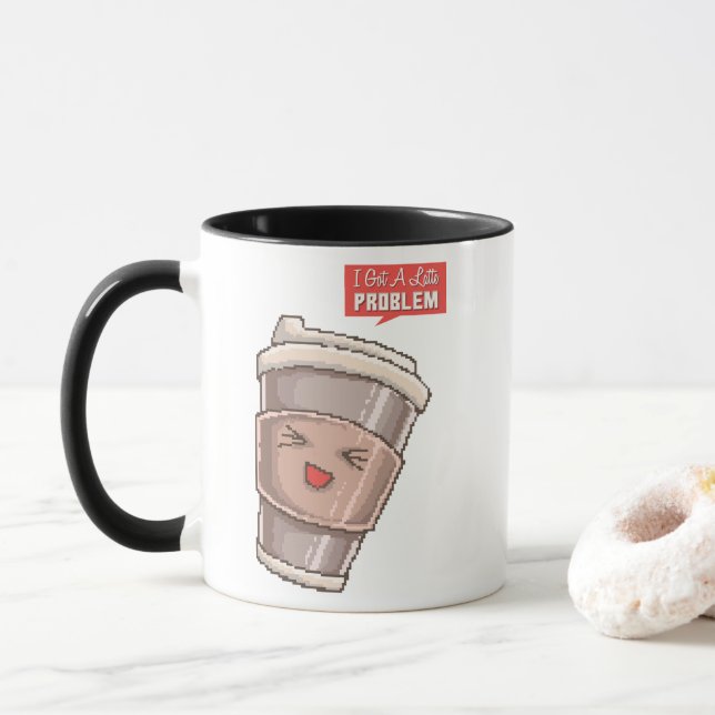 I Got A Latte Problem Mug (With Donut)