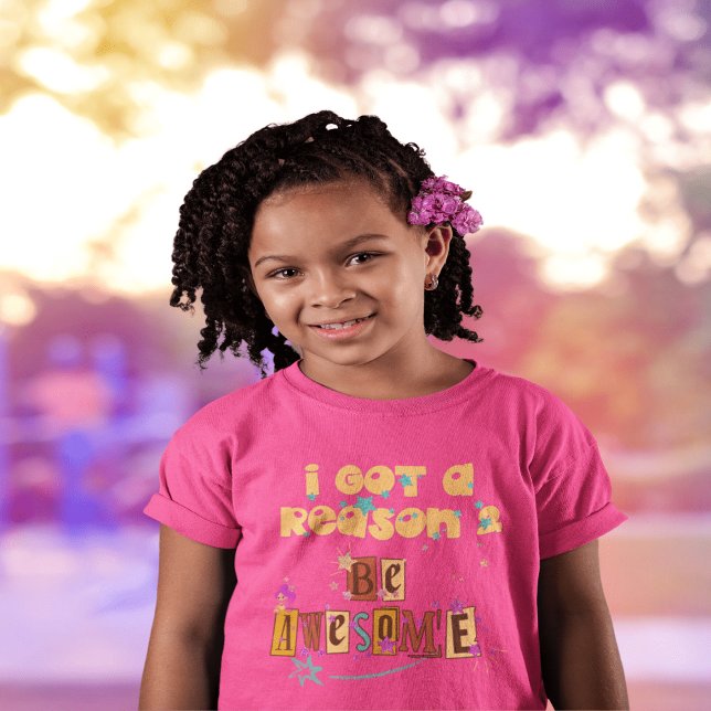 I Got A Reason 2 Be Awesome T-Shirt (Creator Uploaded)