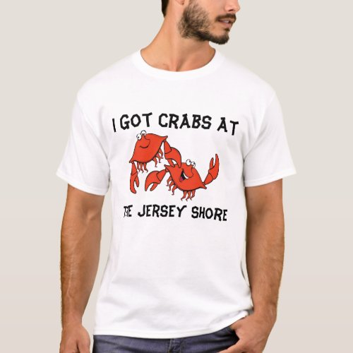 I Got Crabs At The Jersey Shore T_Shirt