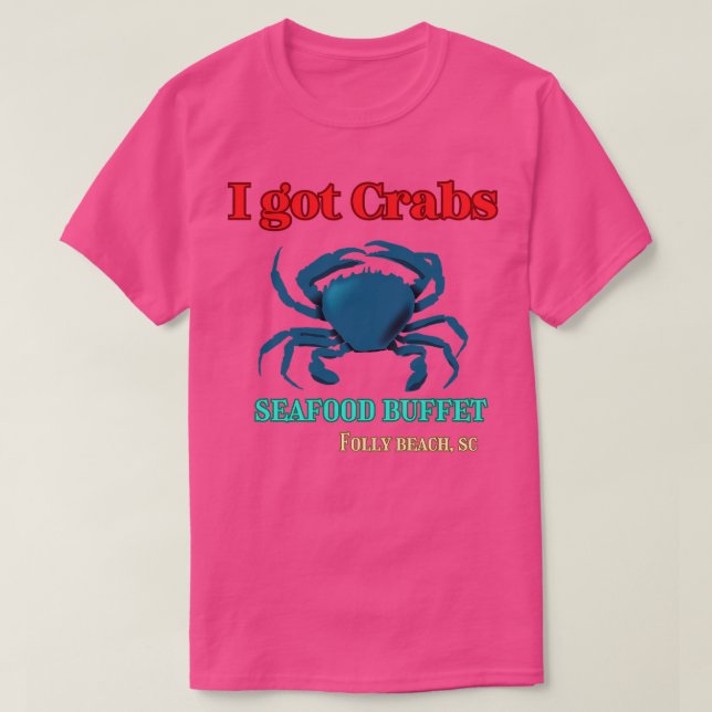 I got crabs T-Shirt (Design Front)