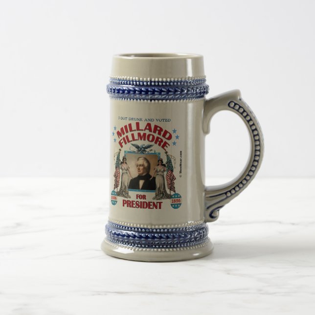 'I Got Drunk and Voted Fillmore!' Stein (Right)
