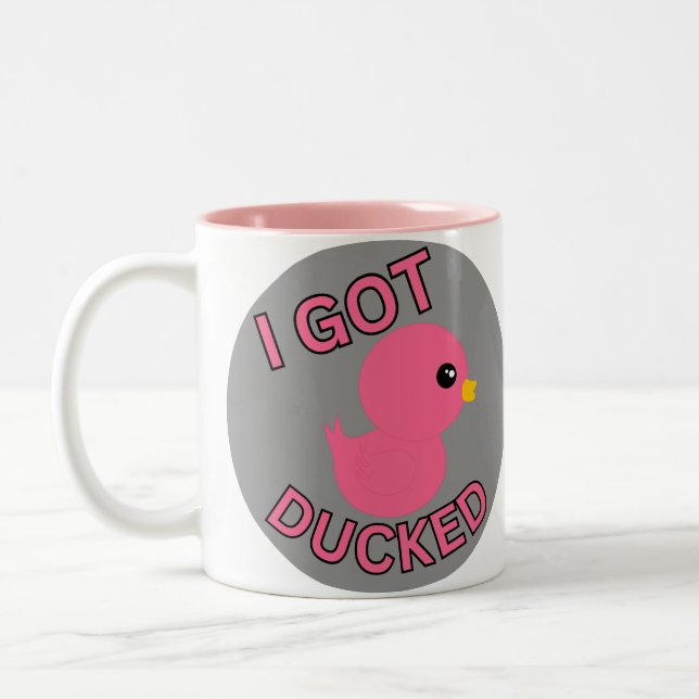 I Got Ducked Pink Mug (Left)