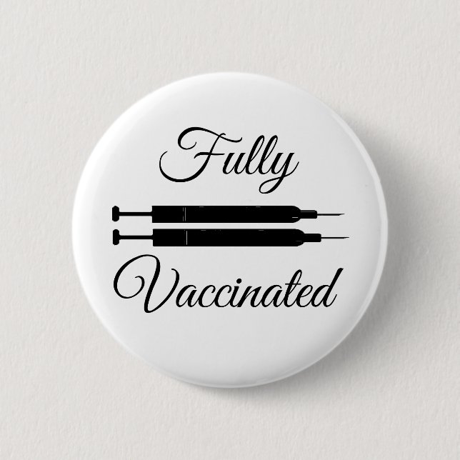 I got Fully Vaccinated Button (Front)