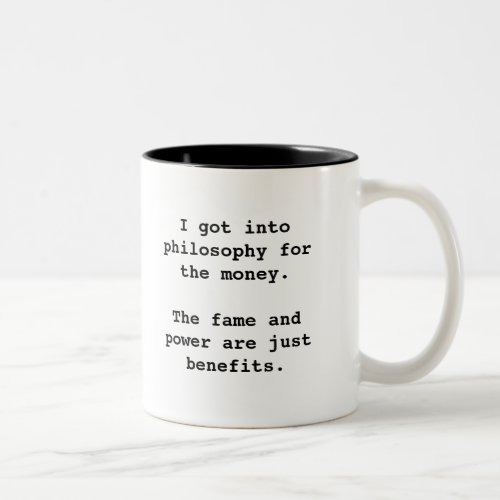 I Got Into Philosophy For2_tone blk left_hand Two_Tone Coffee Mug