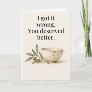 I Got It Wrong Sincere Apology Card