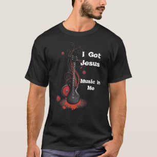 i Got Jessu Music in Me Men's T-Shirt