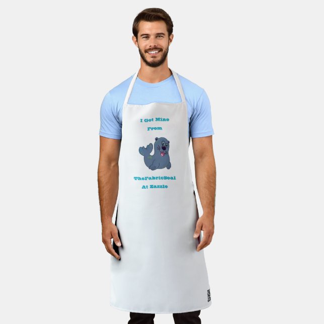 I Got Mine From The Fabric Seal At Zazzle Apron (Worn)