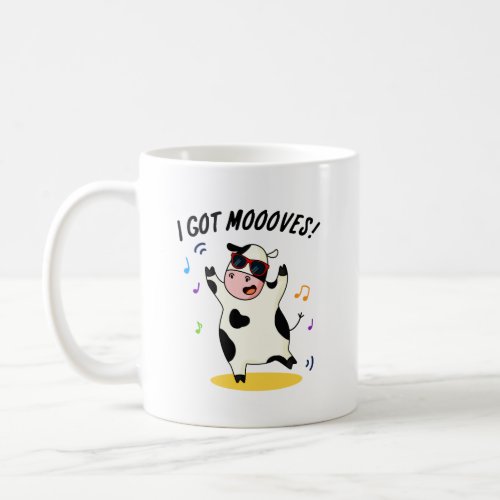 I Got Moooves Funny Dancing Cow Pun  Coffee Mug