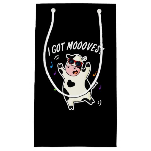 I Got Moooves Funny Dancing Cow Pun Dark BG Small Gift Bag