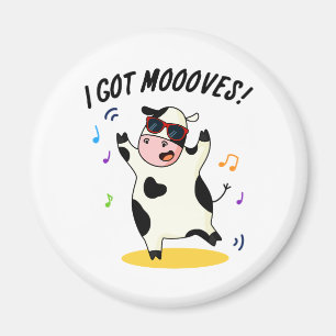 I Got Moooves Funny Dancing Cow Pun Magnet