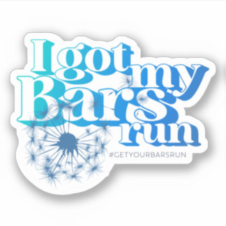 I Got My Bars Run - Blue Vinyl Stickers