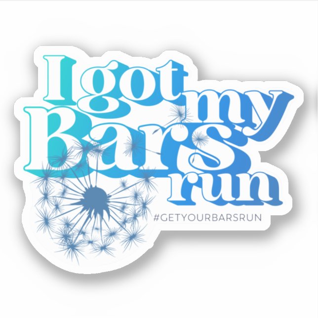 I Got My Bars Run - Blue Vinyl Stickers (Front)