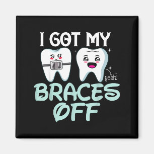 I Got My Braces Off Cute Orthodontist Gift Smile Magnet