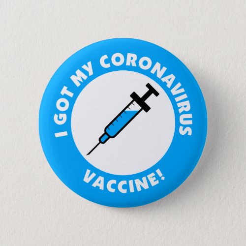 I Got My Coronavirus Vaccine Needle Blue Button