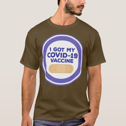 I Got My Covid19 Vaccine T_Shirt