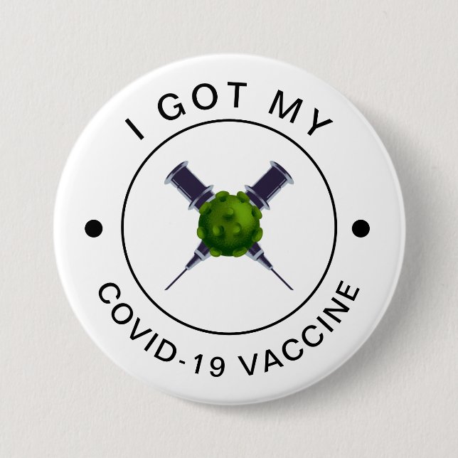 I Got My Covid-19 Vaccination Motivational Syringe Button (Front)