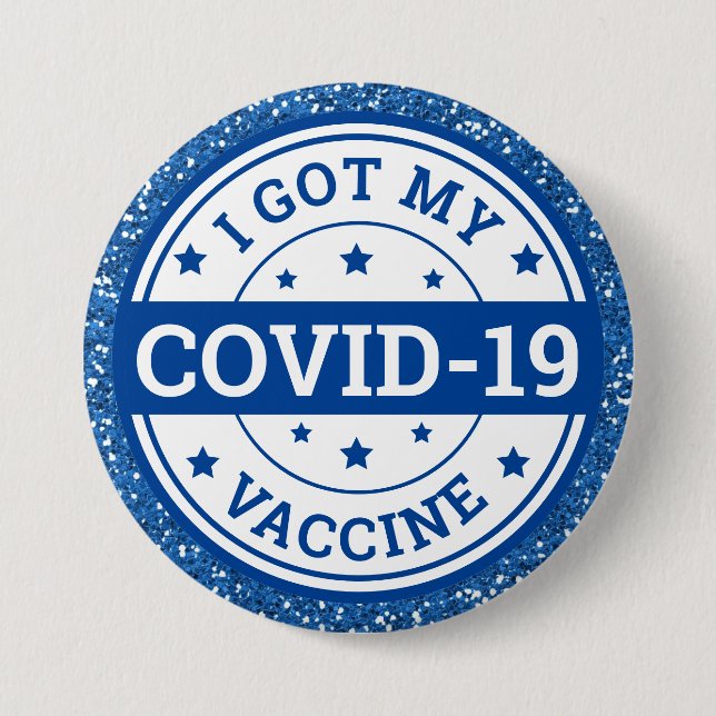 I Got My Covid-19 Vaccine Blue Glitter Button (Front)
