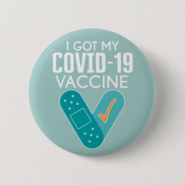 I got My Covid-19 Vaccine Button (Front)