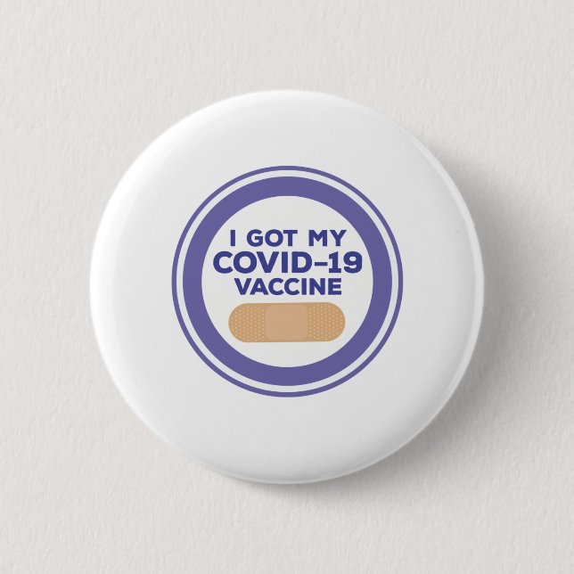 I Got My Covid-19 Vaccine Button (Front)