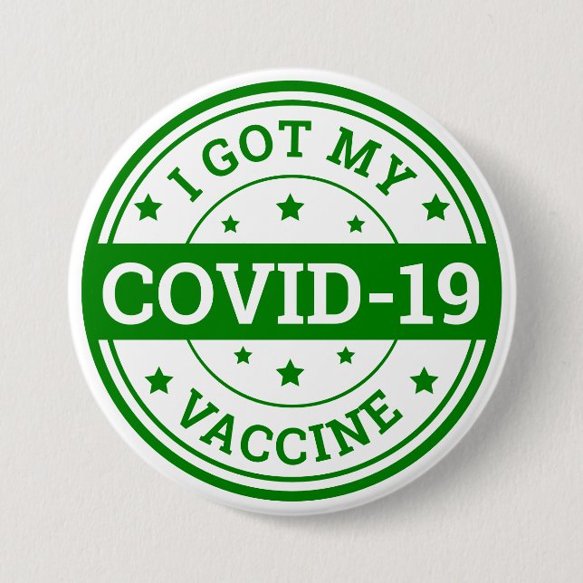 I Got My Covid-19 Vaccine Button (Front)