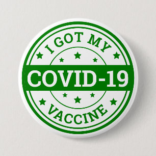 I Got My Covid-19 Vaccine Button