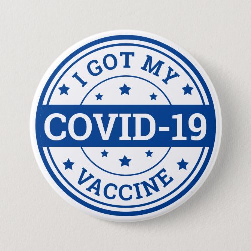 I Got My Covid_19 Vaccine Button