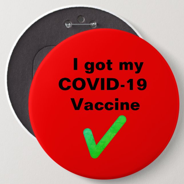 I got my COVID-19 Vaccine. Button (Front & Back)
