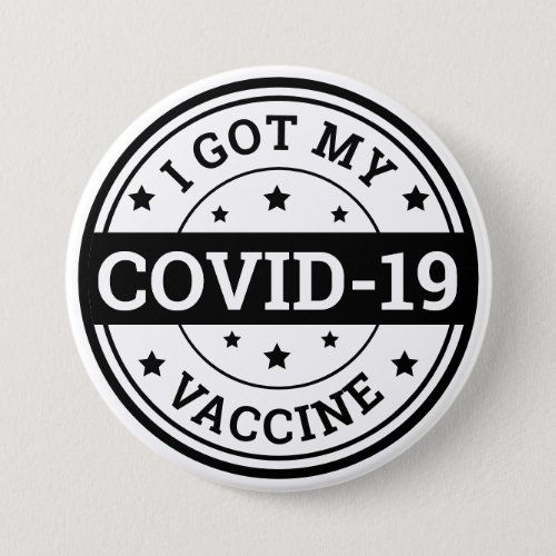 I Got My Covid_19 Vaccine Button