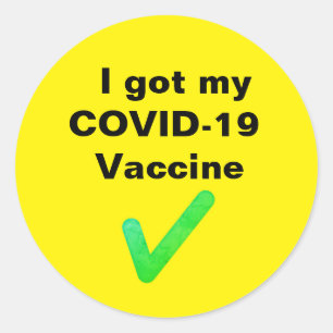 I got my COVID-19 Vaccine. Button Classic Round Sticker