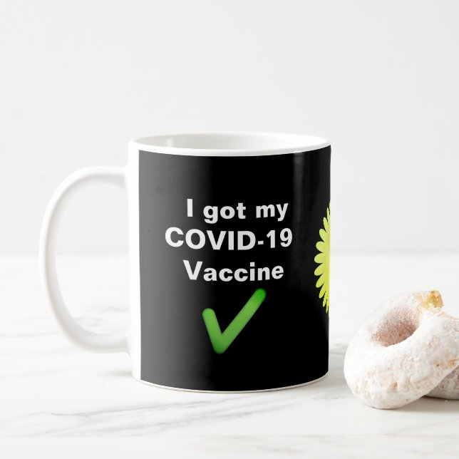 I got my COVID-19 Vaccine. Button Coffee Mug (With Donut)