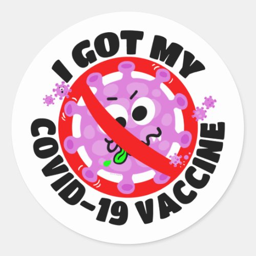 I Got My Covid_19 Vaccine Classic Round Sticker