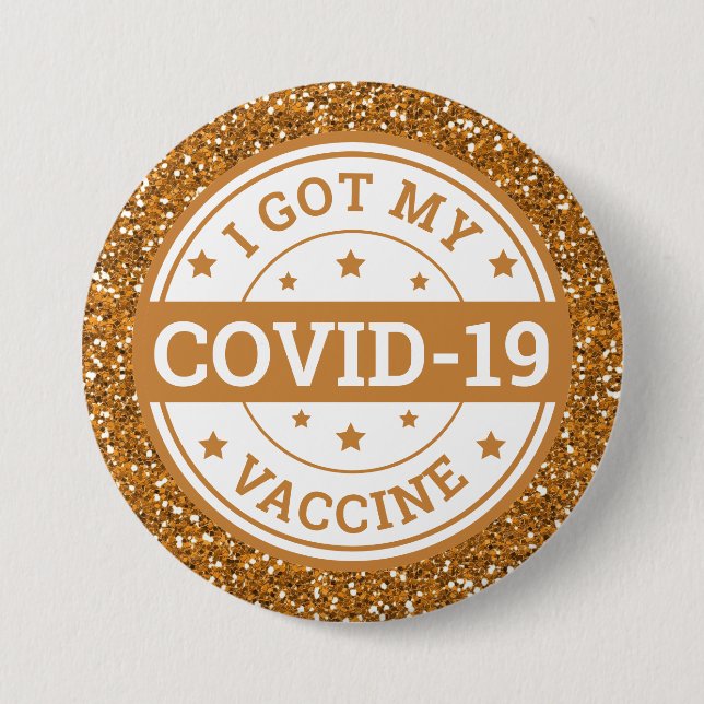 I Got My Covid-19 Vaccine Gold Glitter Button (Front)