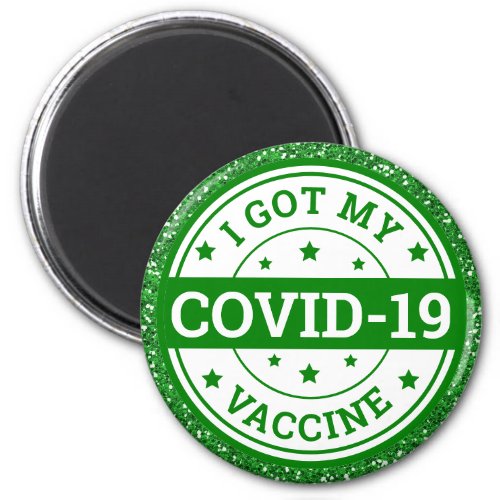 I Got My Covid_19 Vaccine Green Glitter Magnet