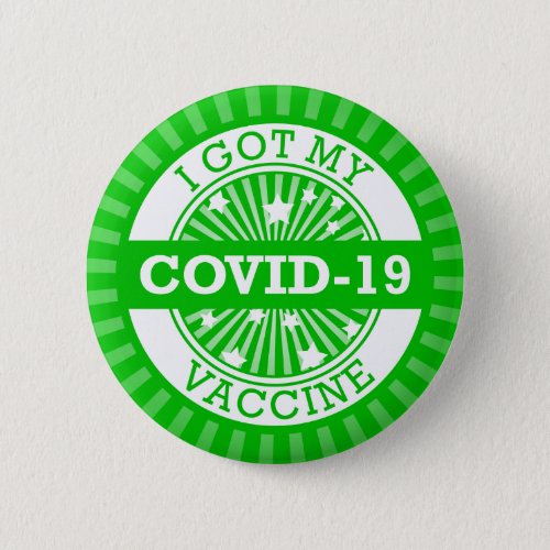 I Got My Covid 19 Vaccine Green Star Burst Button