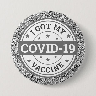I Got My Covid-19 Vaccine Grey Silver Glitter Button