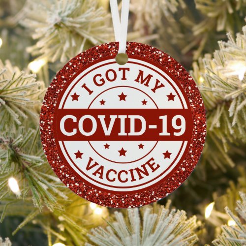 I Got My Covid_19 Vaccine Metal Ornament