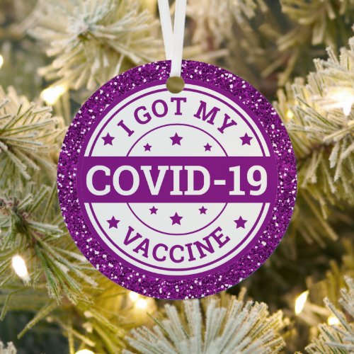 I Got My Covid_19 Vaccine Metal Ornament