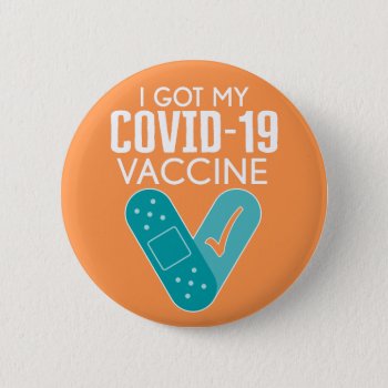 I Got My Covid-19 Vaccine - Orange Blue Button by MyRazzleDazzle at Zazzle