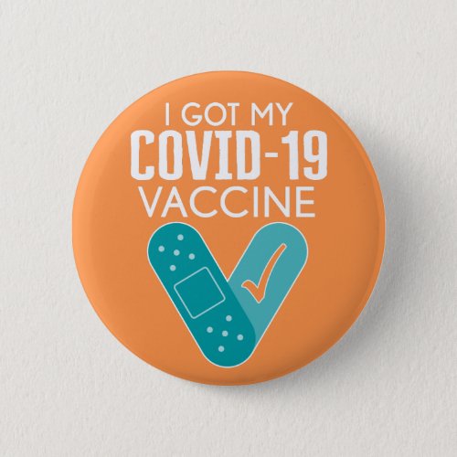 I got My Covid_19 Vaccine _ orange blue Button