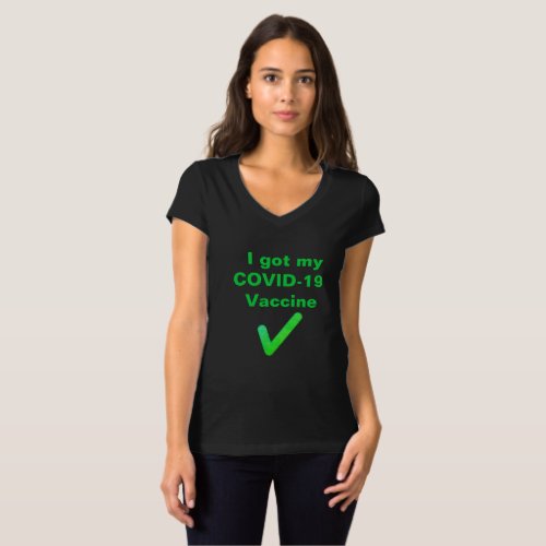 I got my  COVID_19 Vaccinepersonalized  T_Shirt