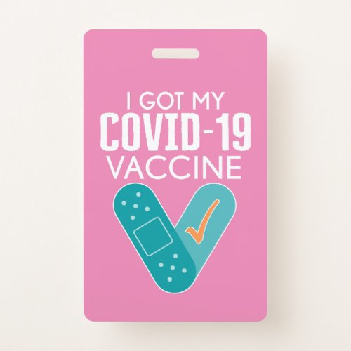 I got My Covid_19 Vaccine _ pink Badge